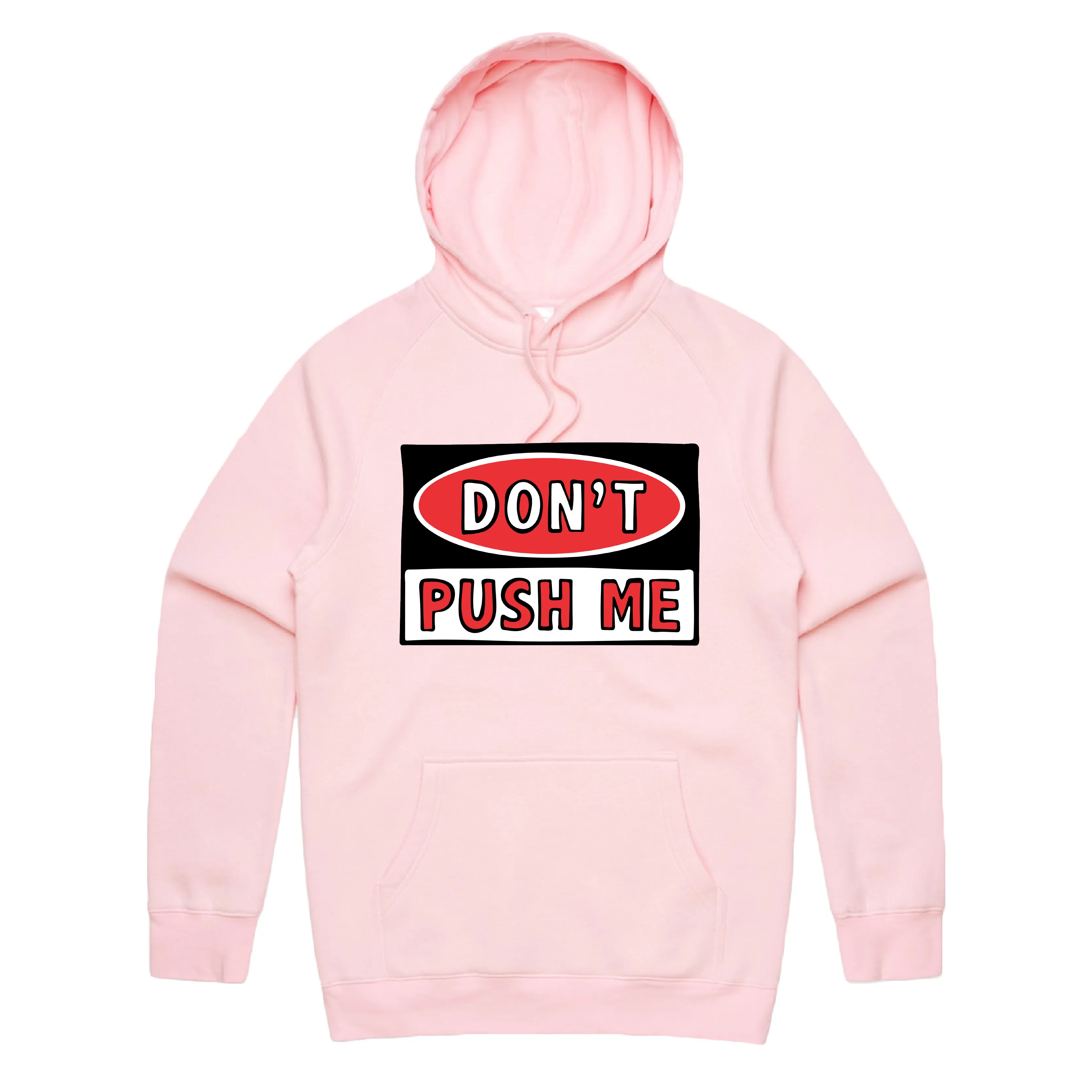 Don’t Push Me 🛑 - Unisex Hoodie