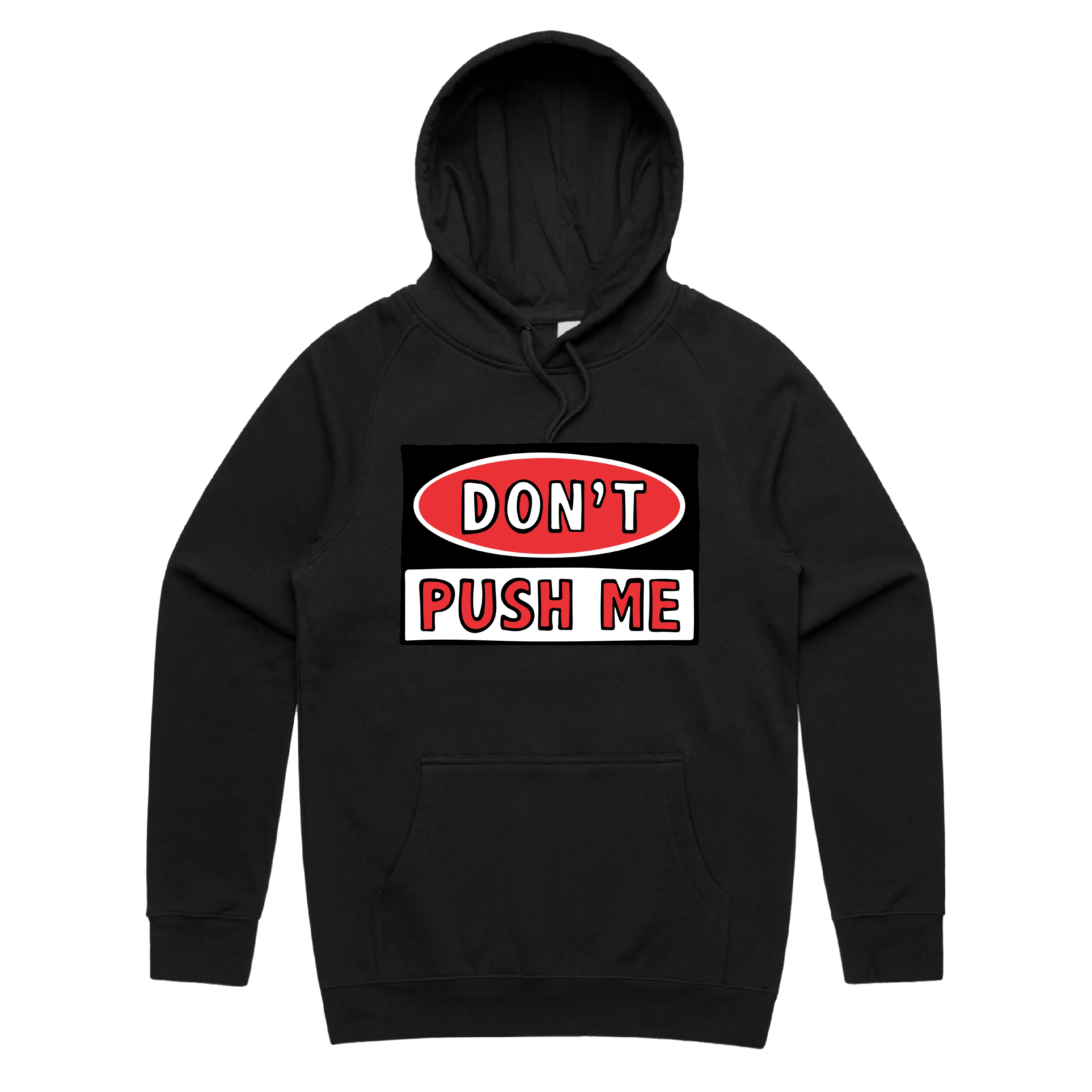 Don’t Push Me 🛑 - Unisex Hoodie