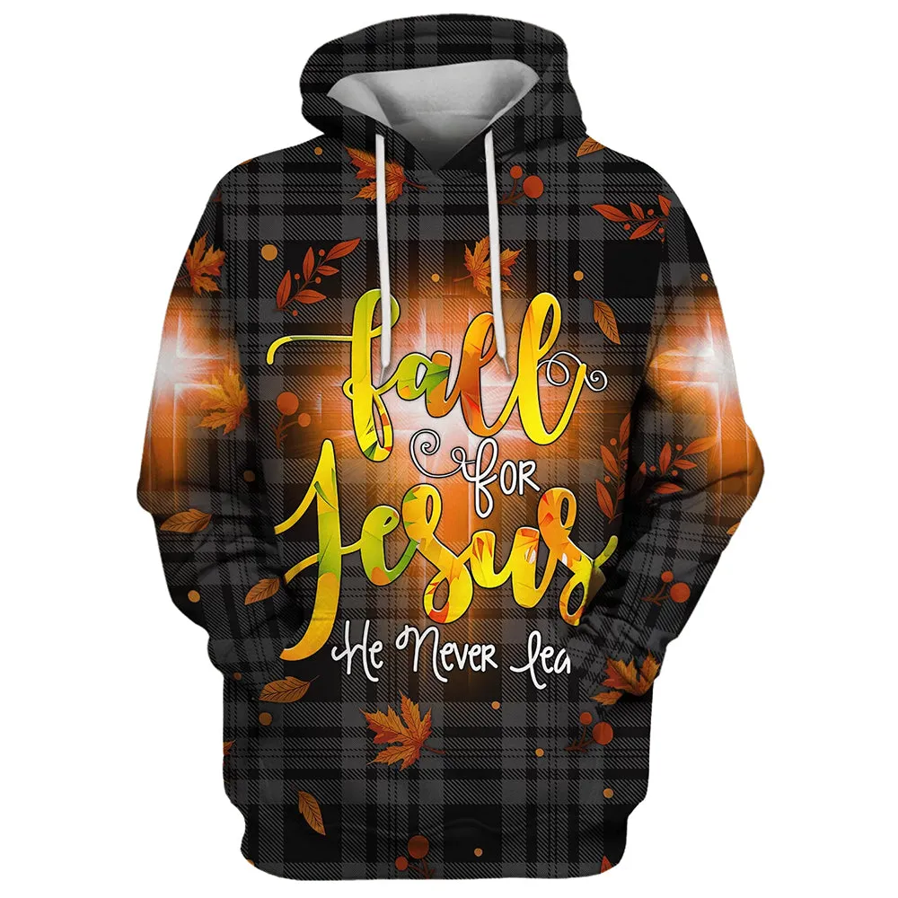 Fall For Jesus He Never Leaves 3D Hoodies Jesus Hoodie Men & Women Christian Hoodie 3D Printed Hoodie