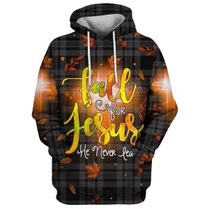 Fall For Jesus He Never Leaves 3D Hoodies Jesus Hoodie Men & Women Christian Hoodie 3D Printed Hoodie
