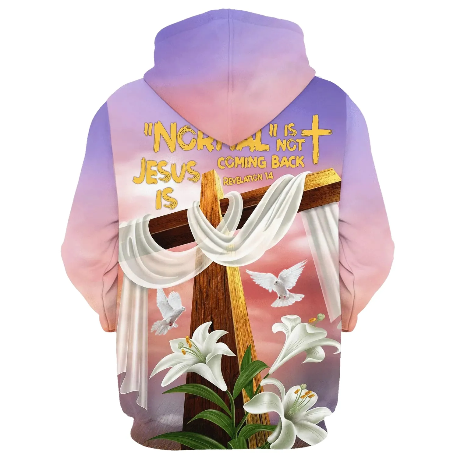 Normal Isn't Coming Back But Jesus Is Hoodie Lily Cross And Dove Hoodies Jesus Hoodie Men & Women Christian Hoodie 3D Printed Hoodie
